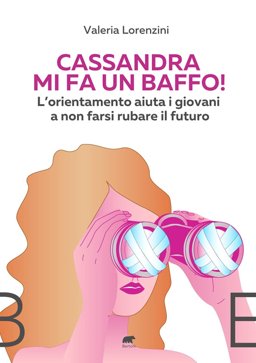 Cassandra Mi Fa Un Baffo! L’Orientamento Aiuta I Giovani A Non Farsi Rubare Il Futuro - 4