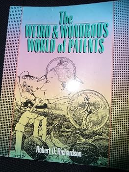 Paperback The Weird and Wondrous World of Patents Book