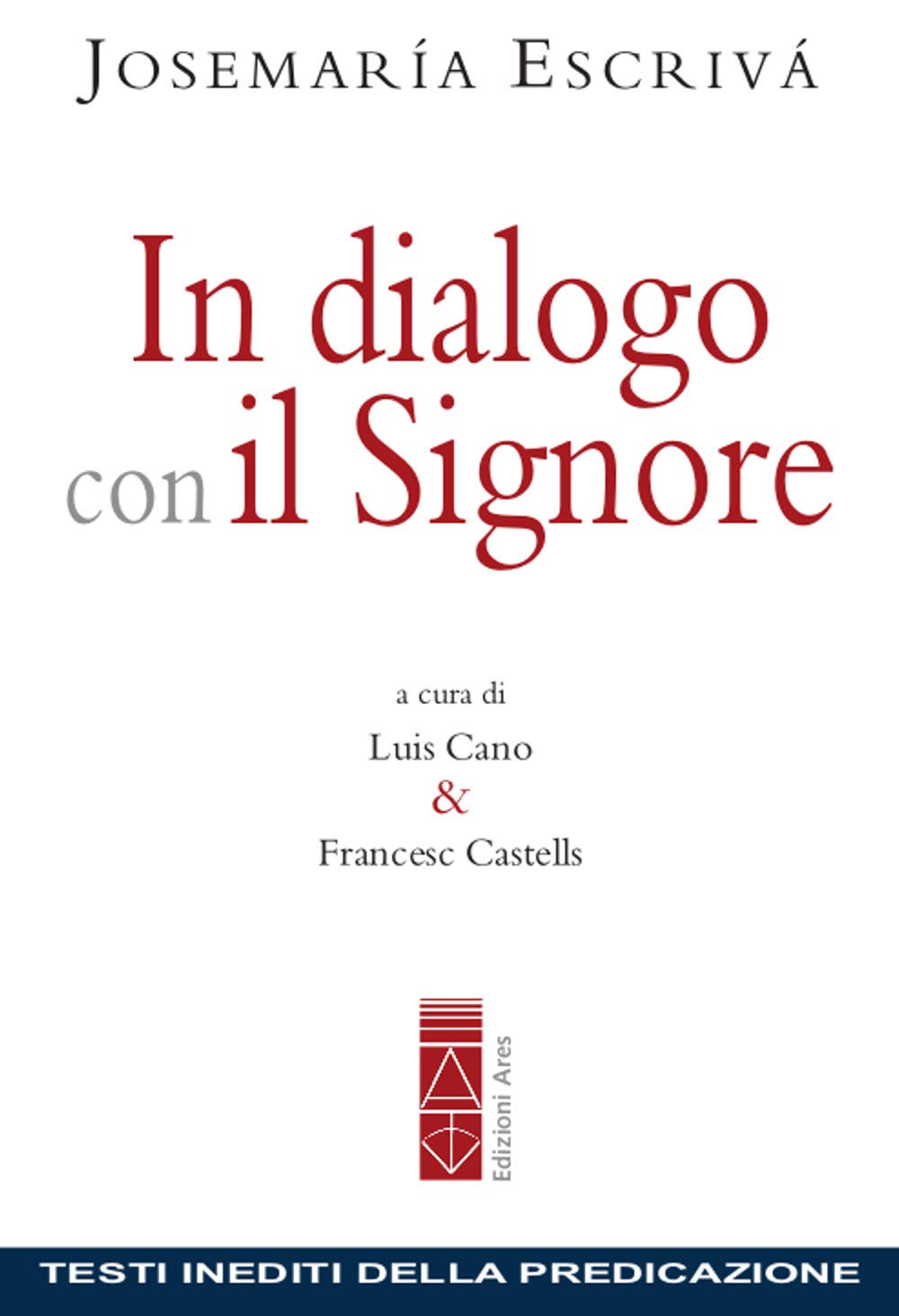 In Dialogo Con Il Signore. Testi Inediti Della Predicazione - 4