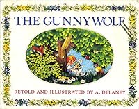The Gunnywolf (Celebrate reading, Scott Foresman) 0673800938 Book Cover