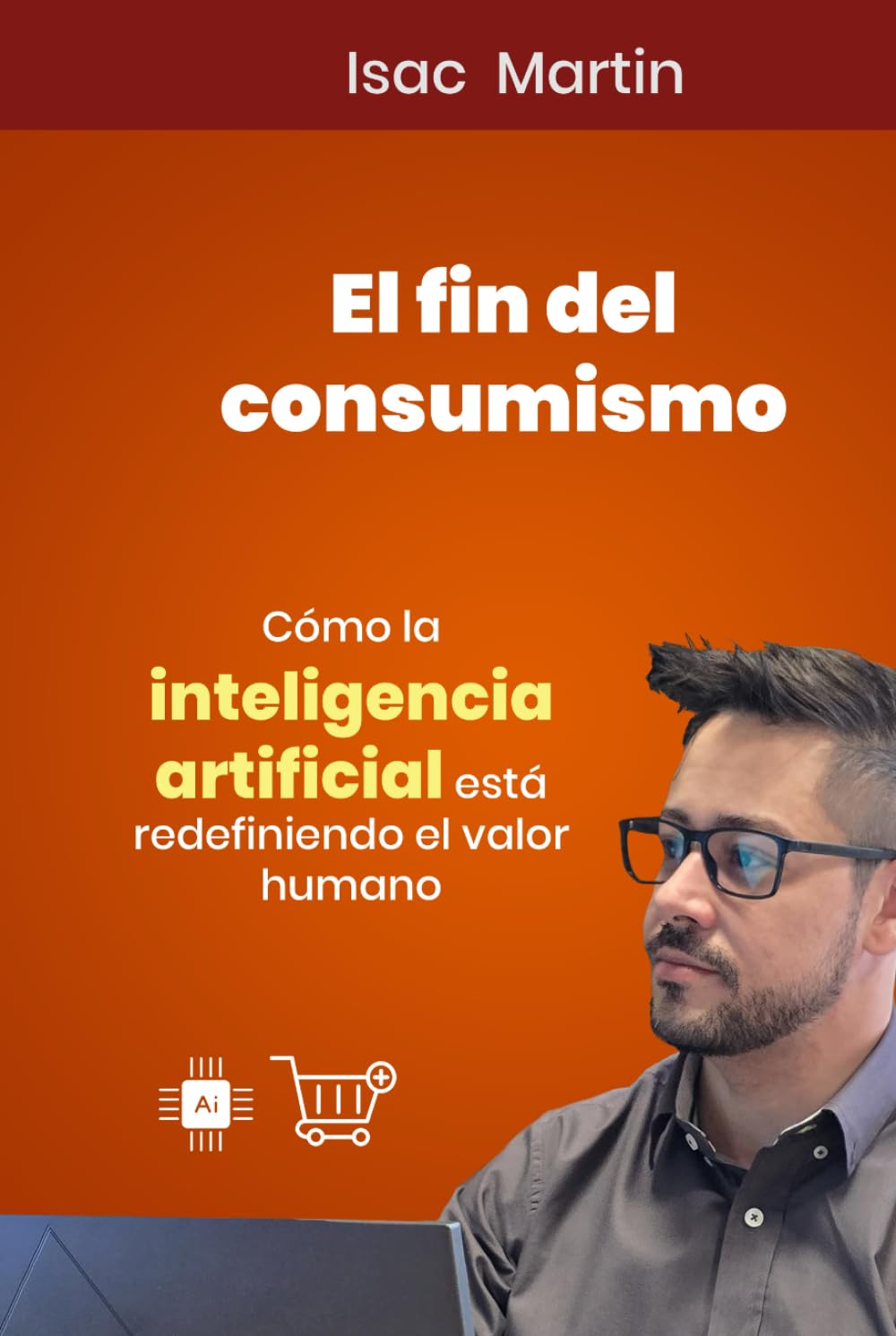 EL FIN DEL CONSUMERISMO: Cómo la inteligencia artificial está redefiniendo el valor humano