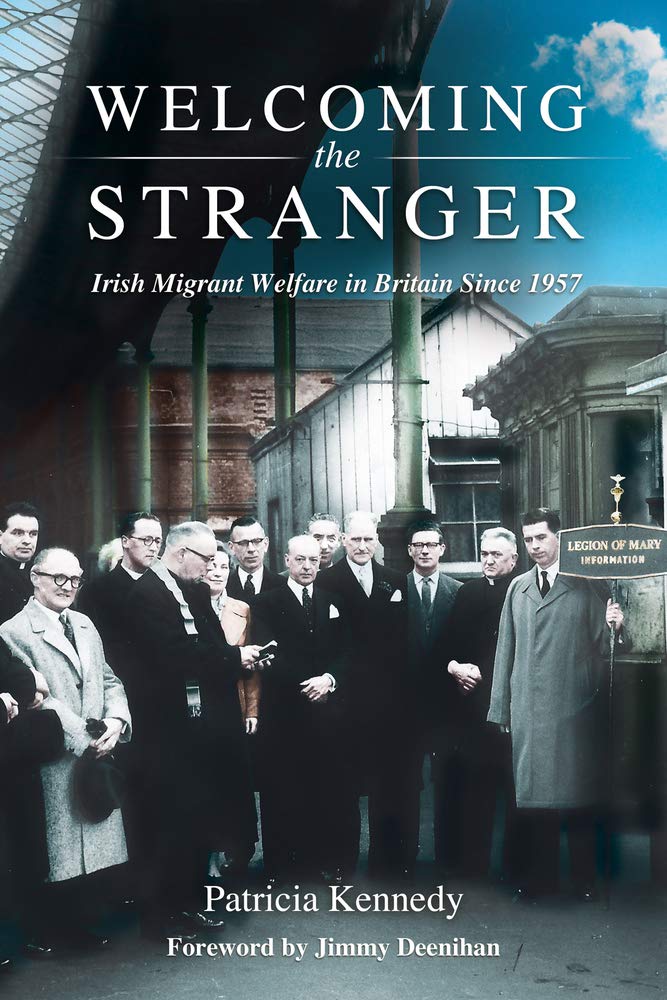 Welcoming the Stranger: Irish Migrant Welfare in Britain since 1957