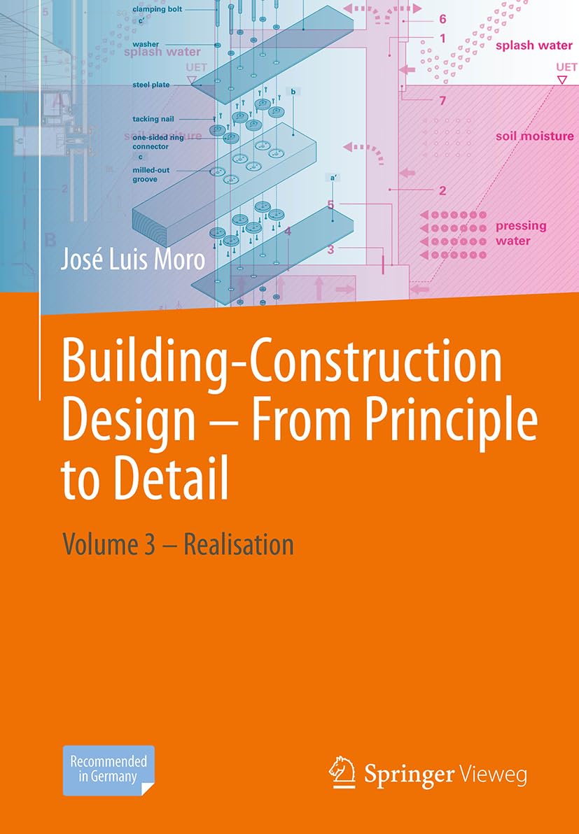 Building-Construction Design – From Principle to Detail: Volume 3 – Realisation