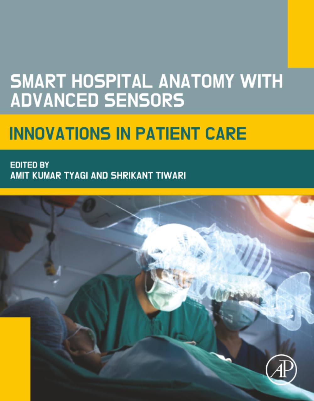 Smart Hospital Anatomy with Advanced Sensors: Innovations in Patient Care