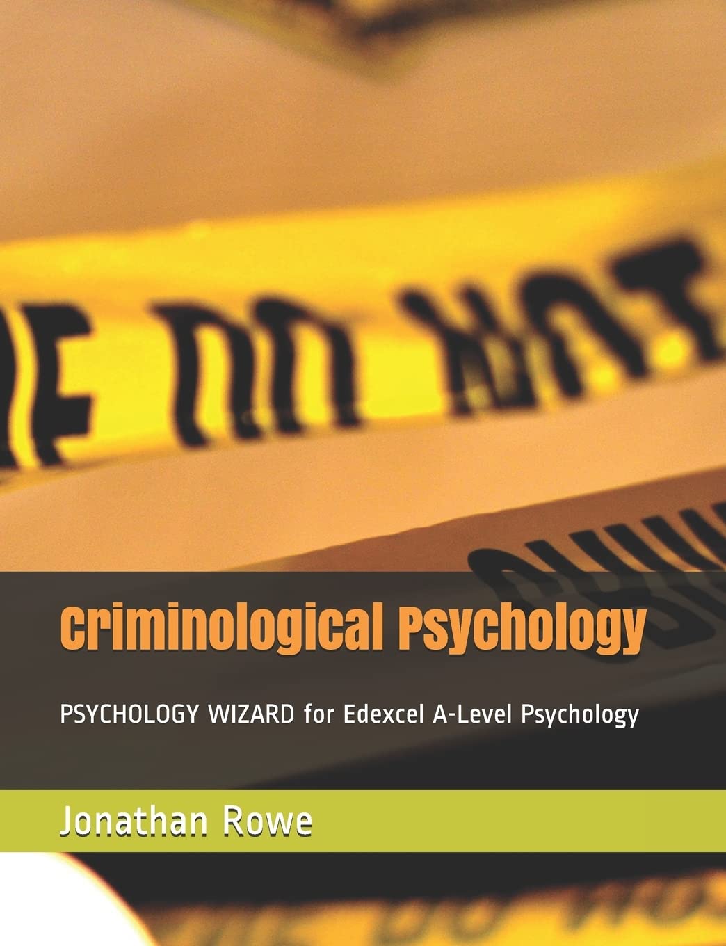 Criminological Psychology: 1 (Edexcel Psychology),Jonathan Rowe