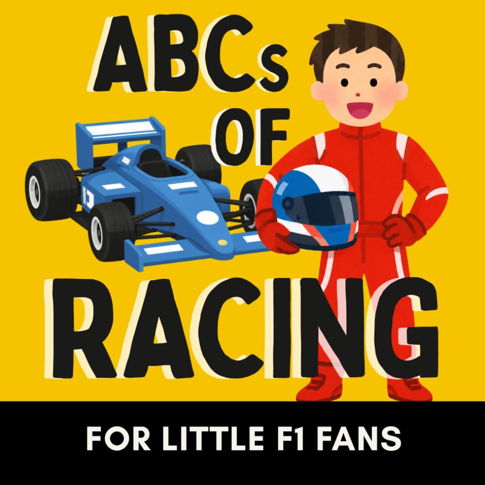 ABCs of Racing: A Formula 1 Alphabet Book for Future Race Car Drivers (Alphabet Explorers)