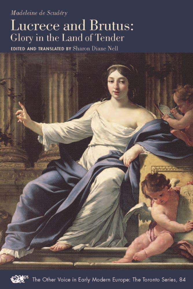 Buy Lucrece and Brutus: Glory in the Land of Tender: Volume 84 (The Other Voice in Early Modern Europe: the Toronto Series, 84) — BookShops.in