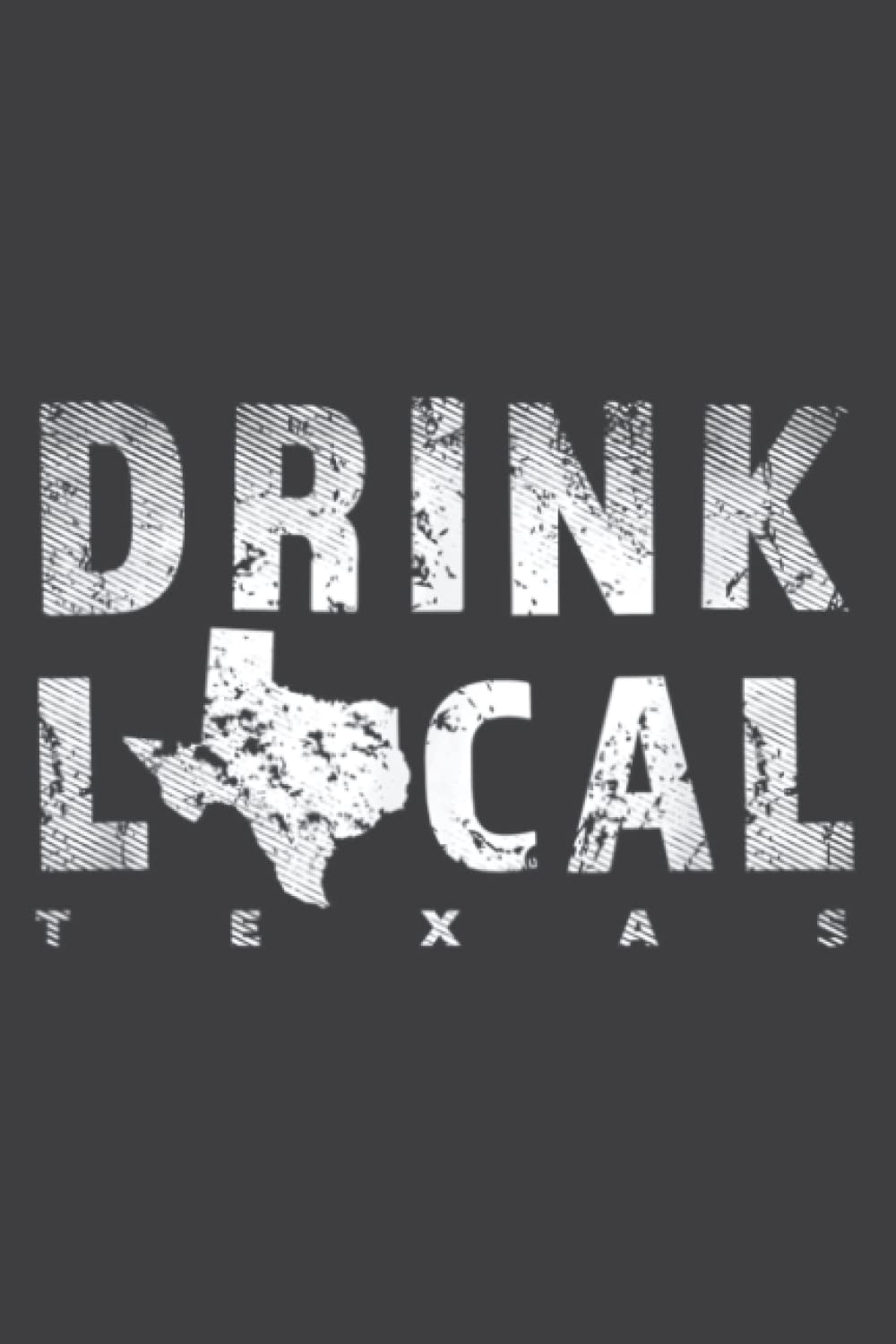 Drink Local Texas Craft Beer Tx Breweries Souvenir Gift: Daily Planner: Undated DailyJournal, Daily Task Planner Notebook, Size 6" x 9", 120 Pages