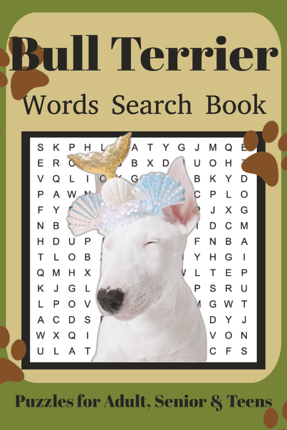 Bull Terrier Word Search Book: Fun Word Search Puzzles for Bull Terrier Lovers | Relaxing Brain Games for Adults & Seniors | 6x9 Inches | 110 Pages | 50+ Puzzles | Solutions Included