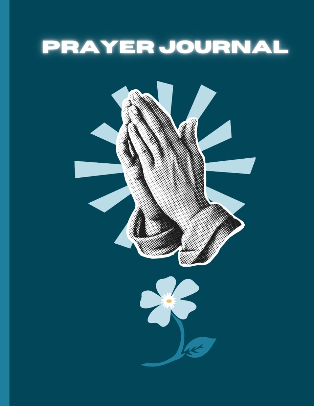 PRAYER JOURNAL: A Year of Daily Prayers and Devotional Journaling