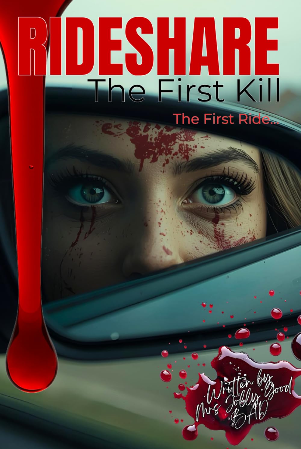RIDESHARE: The First Kill – A Psychological Revenge Thriller (BOOK. 1)