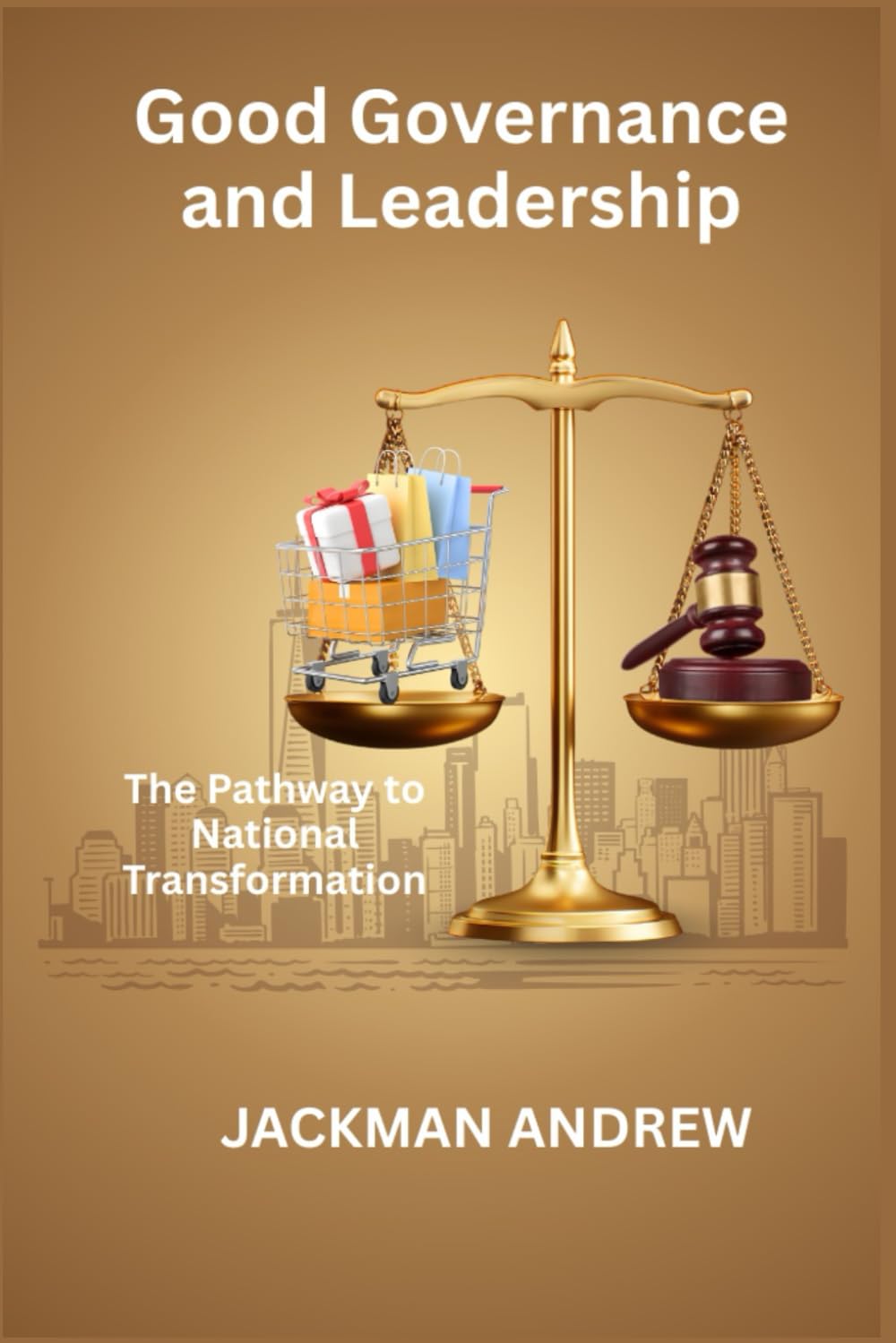 Good Governance and Leadership: the pathway to national transformation