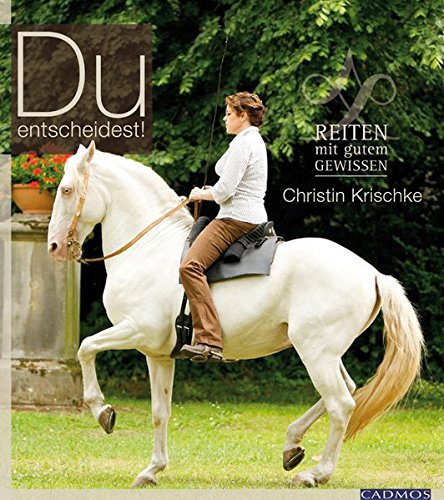 Du Entscheidest!: Reiten Mit Gutem Gewissen 
