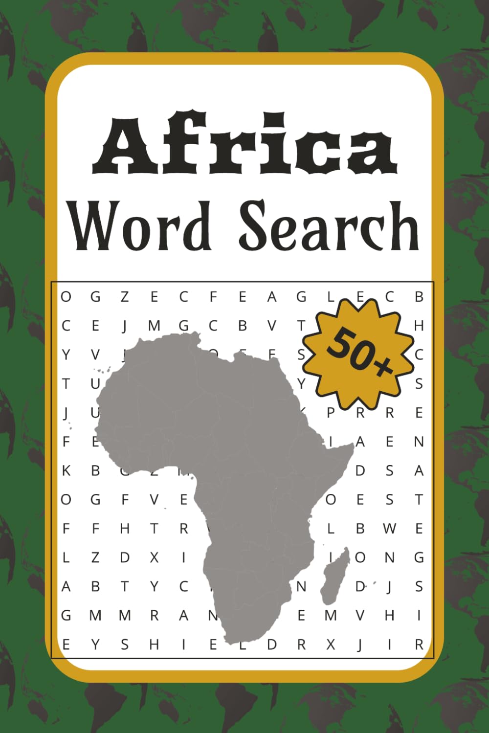Africa Word Search: Africa Word Search: Learn, Explore, and Relax | 50+ Africa Word Searches Featuring Geography, Animals, Cities, and Famous Landmarks for Hours of Fun | Continent Word Search