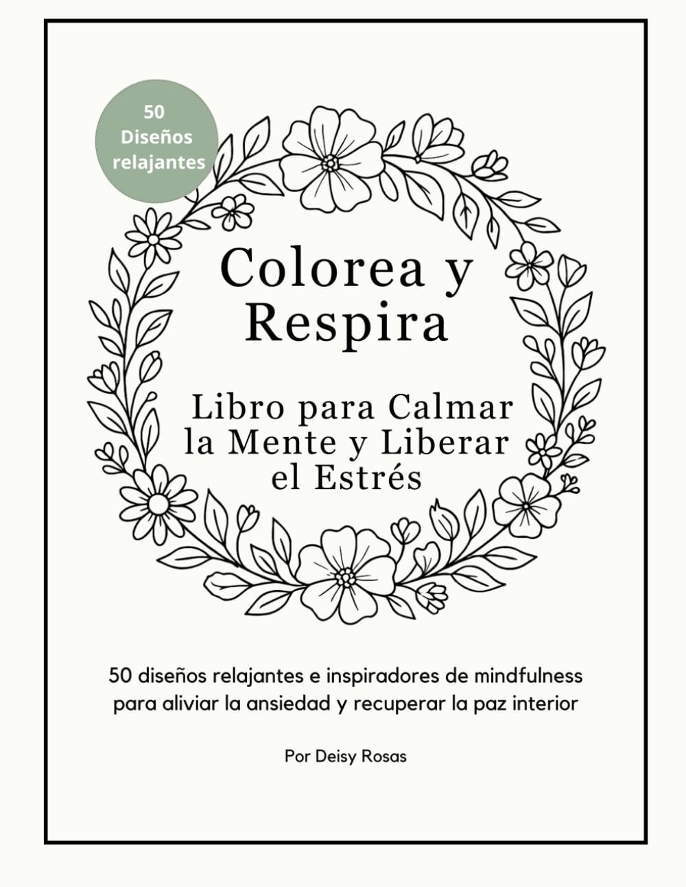 Colorea y respira: libro para calmar la mente y liberar el estrés