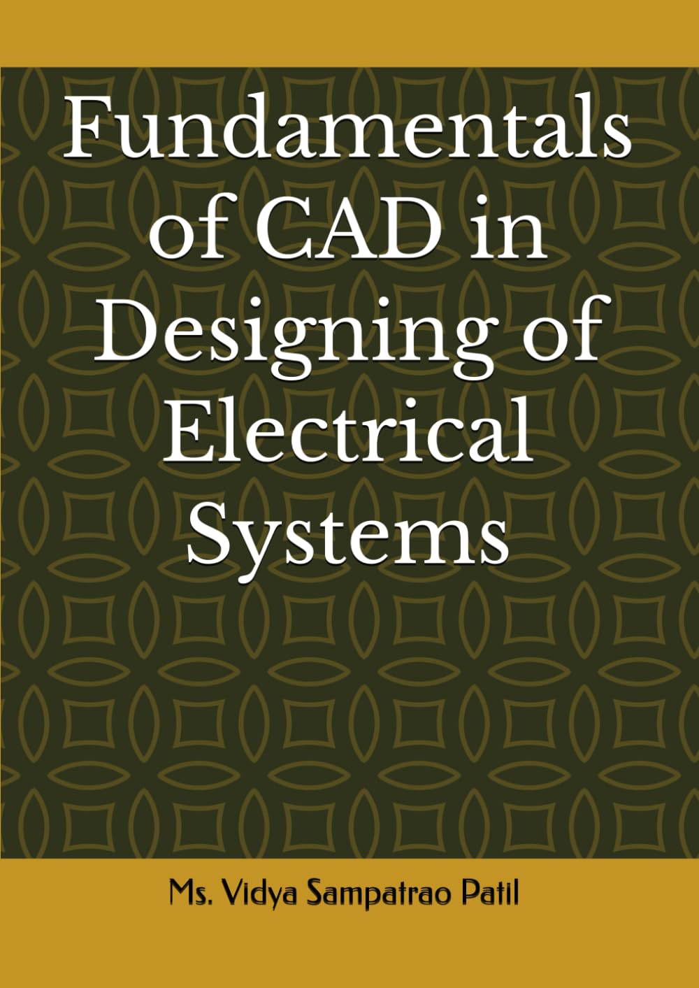 Fundamentals of CAD in Designing of Electrical Systems
