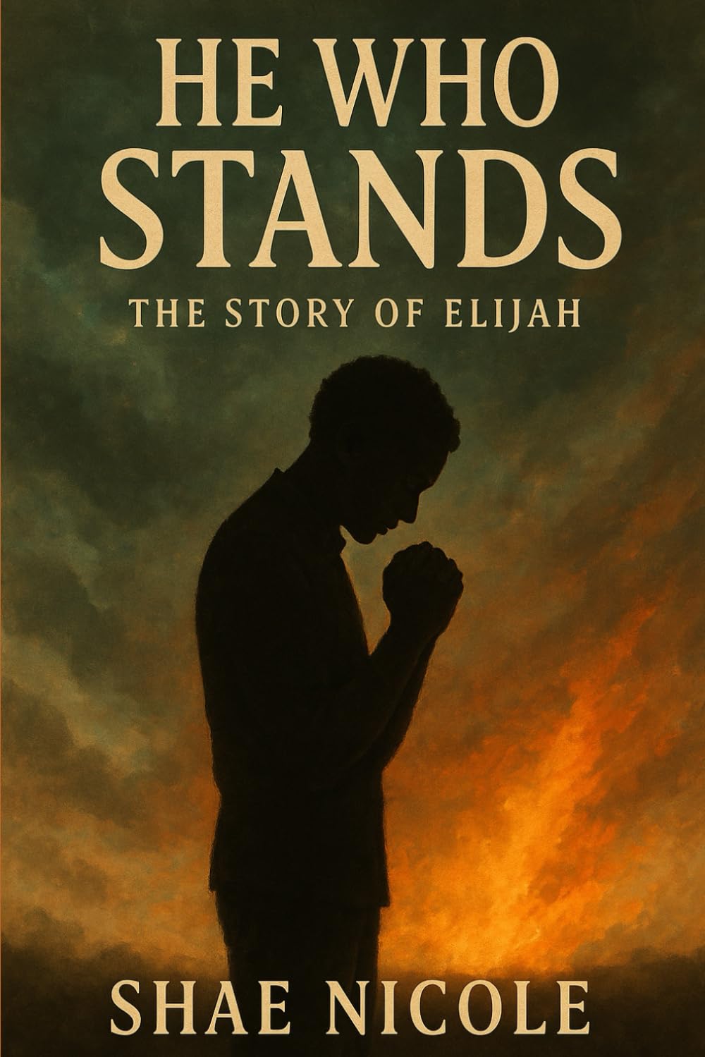 He Who Stands: The Story of Elijah (The Held Stories Series)