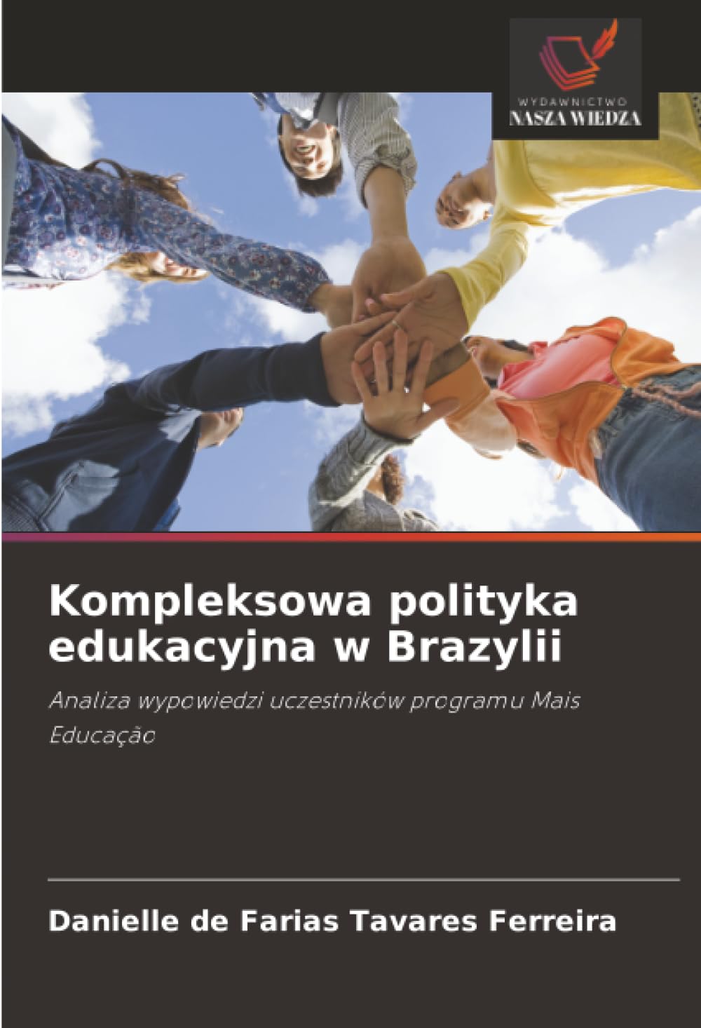 Kompleksowa polityka edukacyjna w Brazylii: Analiza wypowiedzi uczestników programu Mais Educação