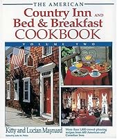 The American Country Inn and Bed & Breakfast Cookbook, Volume II (American Country Inn & Bed & Breakfast Cookbook) Hardcover September 1, 1990 B010EUSR9Q Book Cover