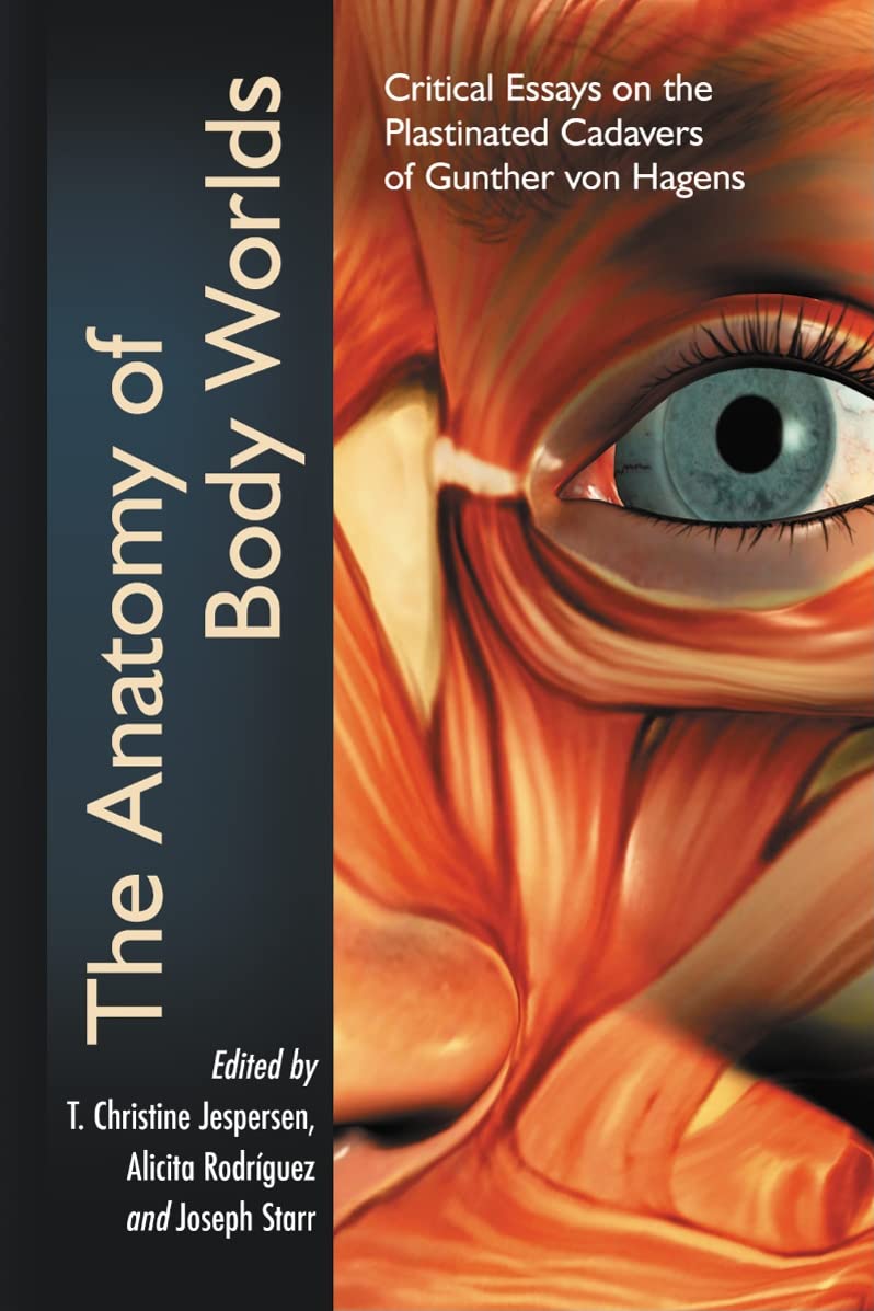 The Anatomy of Body Worlds pour etudier l'ethique medicale et l'exposition anatomique