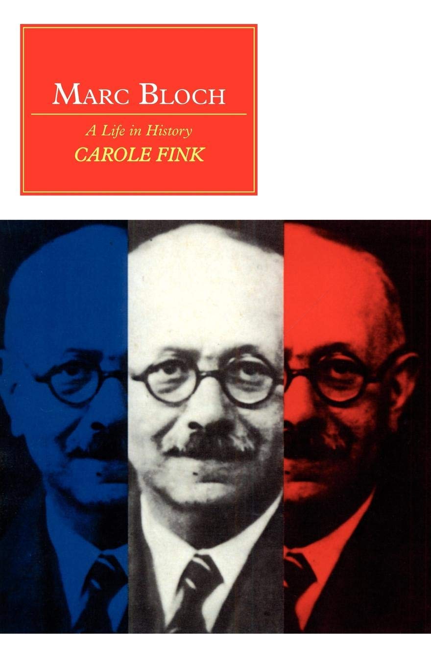 Marc Bloch: A Life in History (Canto original series)