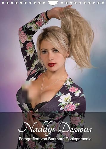 Naddys Dessous (Wandkalender 2022 DIN A4 hoch): Naddy in sexy Dessous (Monatskalender, 14 Seiten ) (CALVENDO Menschen)