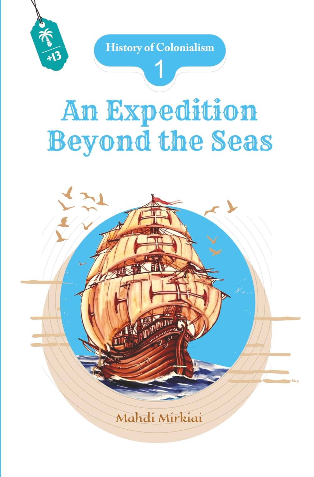 An Expedition Beyond the Seas (History of Colonialism)
