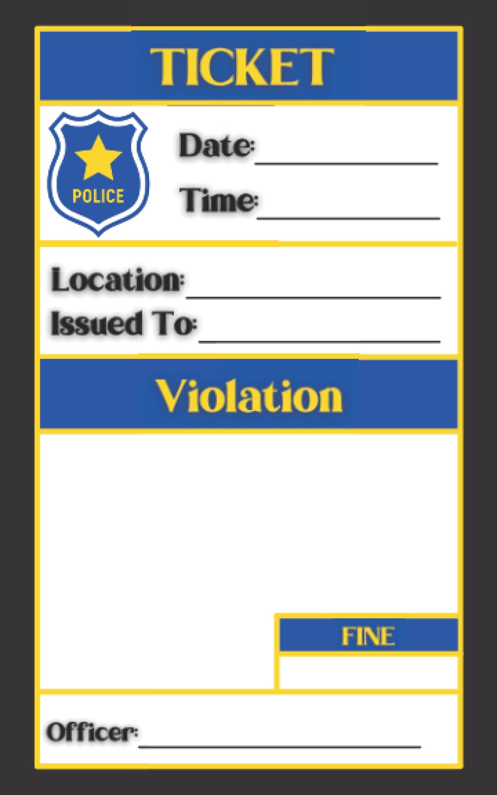 Kids Police Officer Ticket Book for Police Officer Imaginary Play Police Officer Ticket Book for Preschool and Elementary School Boys and Girls: ... and Elementary School Boys and Girls