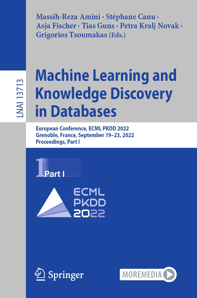 Machine Learning and Knowledge Discovery in Databases: European Conference, ECML PKDD 2022, Grenoble, France, September 19–23, 2022, Proceedings, Part ... (Lecture Notes in Computer Science, 13713)