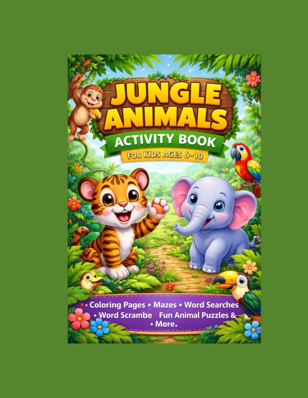 Jungle Animals Activity Books for Kids Ages 6-10: Word Searches, Mazes, Word Scramble and more