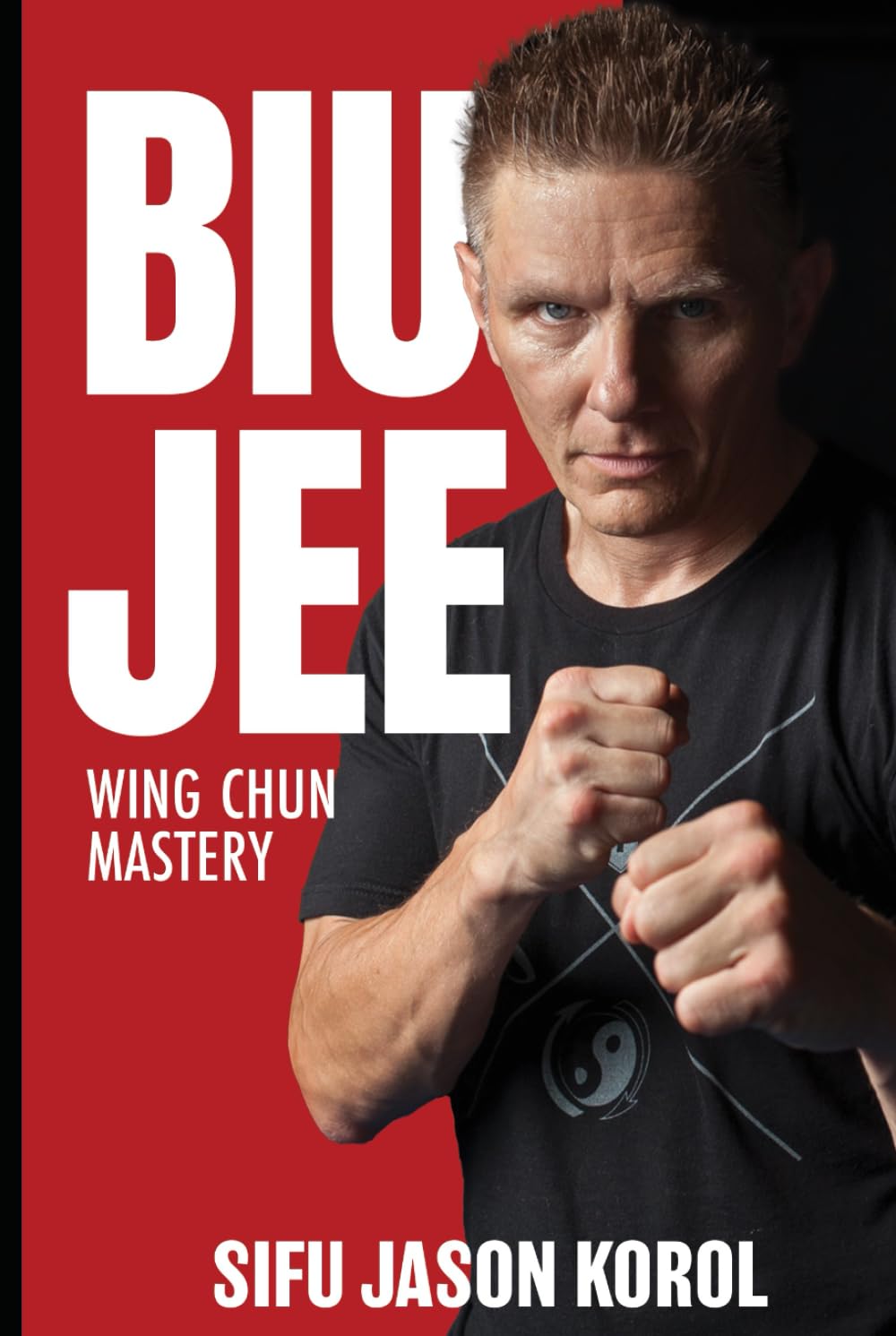 Biu Jee: Wing Chun Mastery