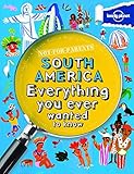 Not For Parents South America: Everything You Ever Wanted to Know (Lonely Planet Kids)