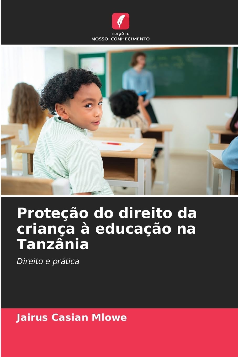 Proteção do direito da criança à educação na Tanzânia: Direito e prática
