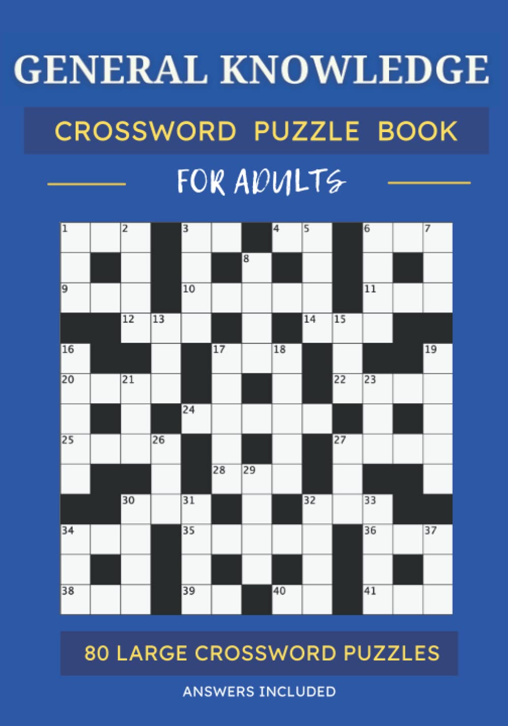 General Knowledge Crossword Puzzle Book for Adults: 80 Large GK Crossword Puzzles with Answers