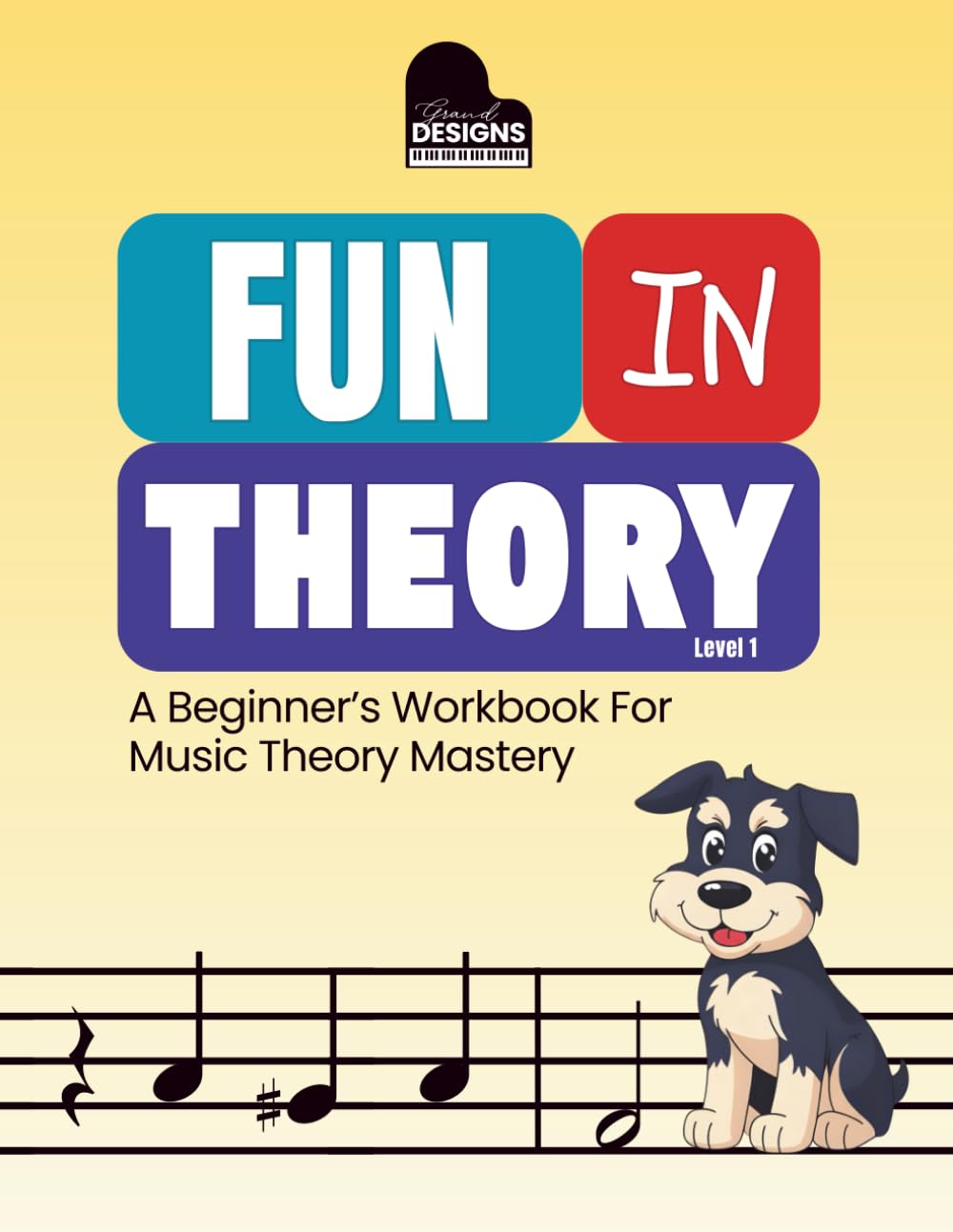 Fun In Theory: A Beginner’s Workbook For Music Theory Mastery