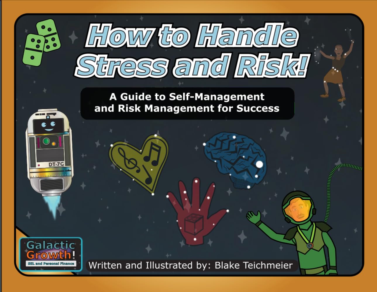 How to Handle Stress and Risk: A Guide to Self-Management and Risk Management for Success (Galactic Growth)