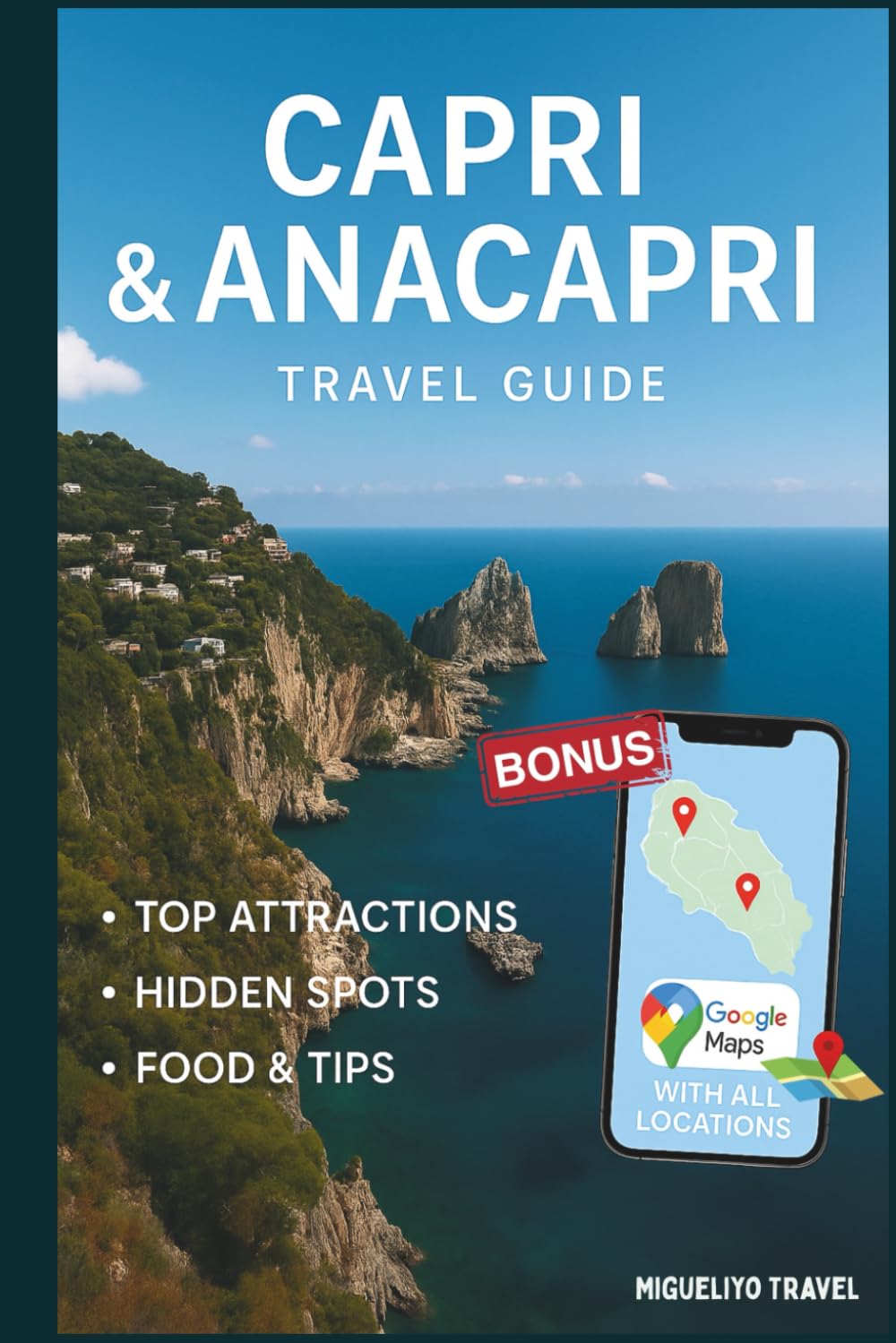 Capri & Anacapri Travel Guide: Top Sights, Hidden Gems, Local Food & Tips, and Google Maps with Every Location