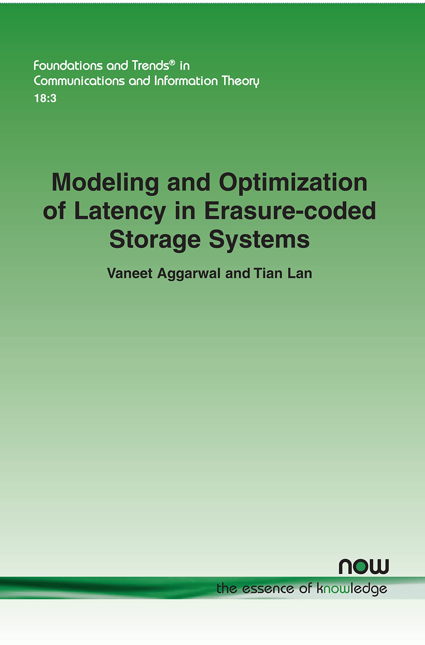 Buy Modeling and Optimization of Latency in Erasure-coded Storage Systems (Foundations and Trends (R) in Communications and Information Theory) — BookShops.in