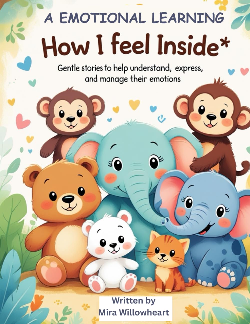 How I Feel Inside: Gentle Stories to Help Kids Understand, Express, and Manage Their Emotions