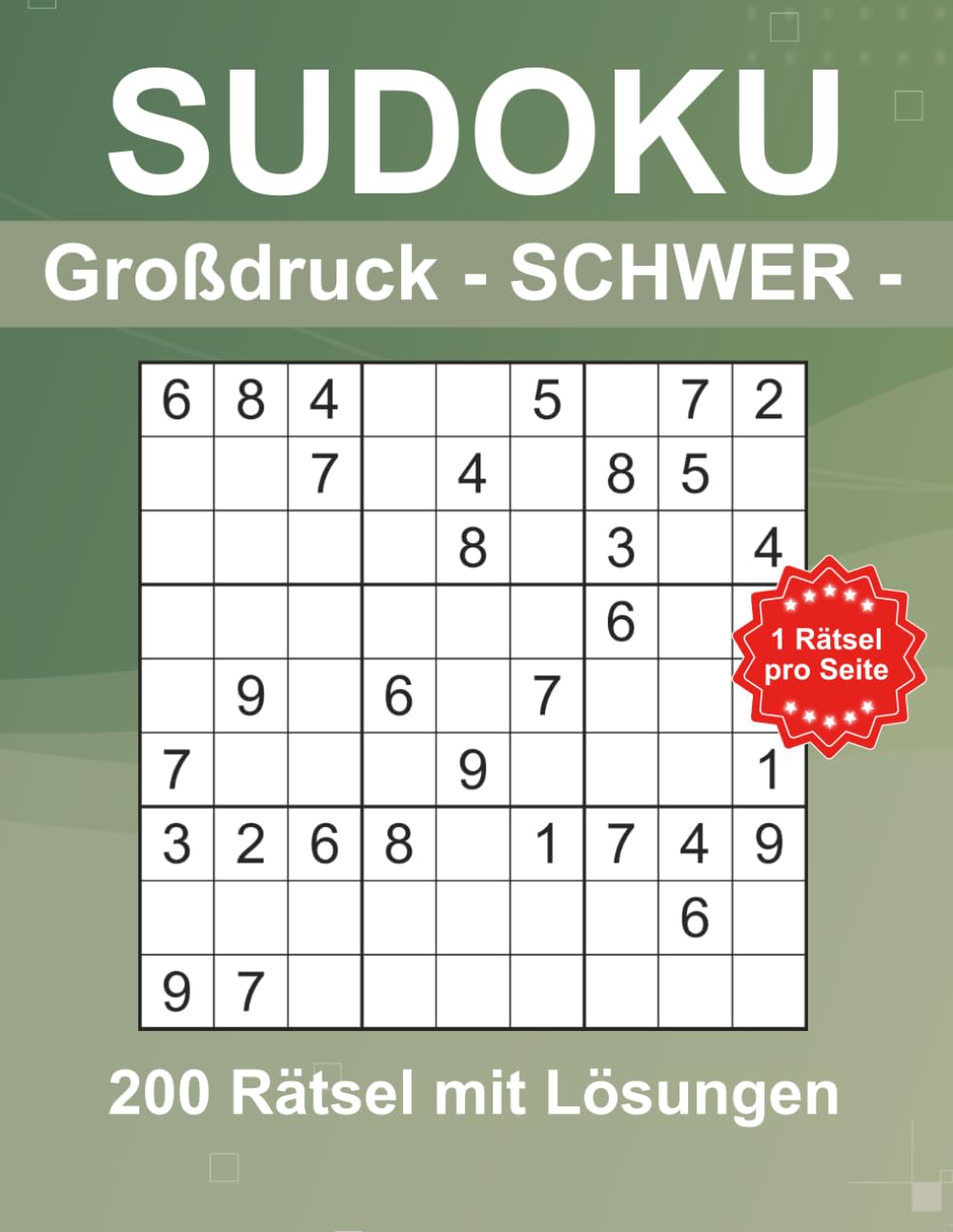Sudoku Schwer - 9x9 mit Lösungen -: Großdruck Sudoku Buch mit 200 Rätseln für Senioren