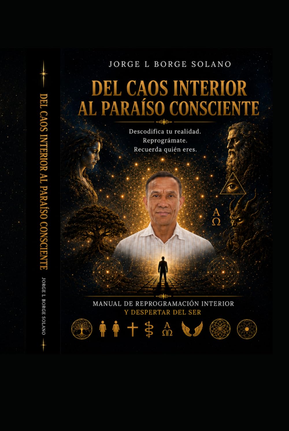 DEL CAOS INTERIOR AL PARAÍSO CONSCIENTE