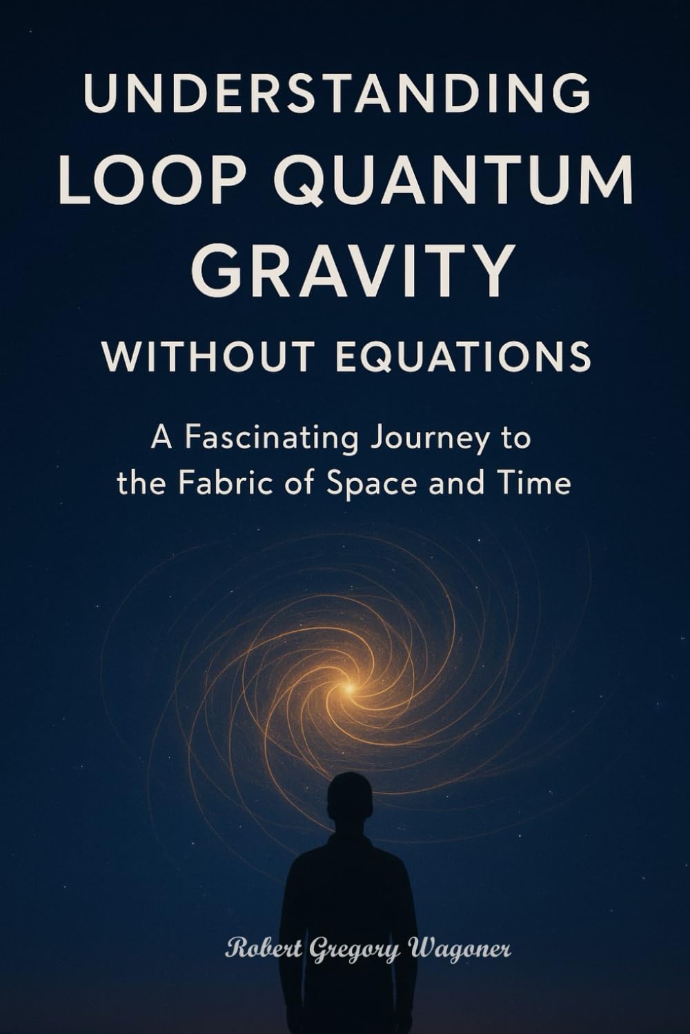 Understanding Loop Quantum Gravity Without Equations: The Fabric of Space and Time in Plain English