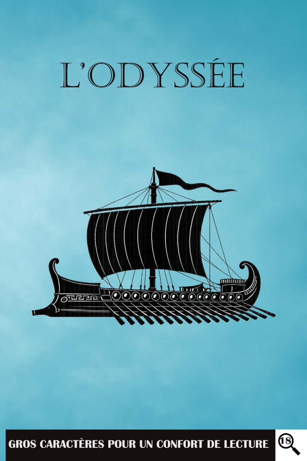 L'Odyssée: Edition gros caractères - Intégrale - Corps 18 - Homère