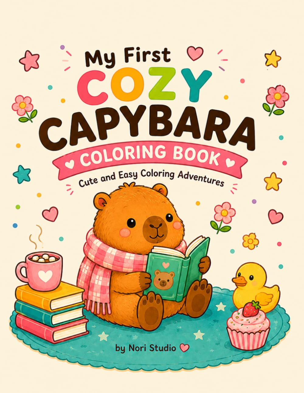 My First Cozy Capybara Coloring Book: Cute and Easy Coloring Adventures