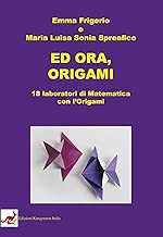 Ed ora origami 18 laboratori di matematica con lorigami