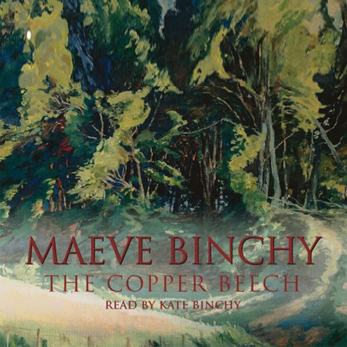 The Copper Beech (Audible Audio Edition) Kate Binchy, Maeve Binchy, Orion
