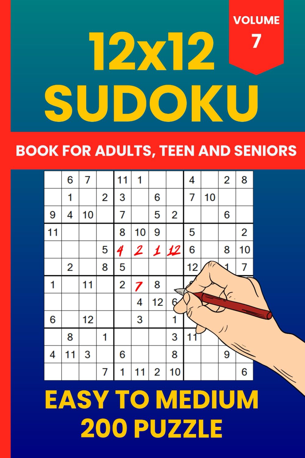 12x12 Sudoku Puzzle Book: Volume 7: 200 Easy to Medium 12x12 Sudoku Puzzles for Relaxing Brain Workouts