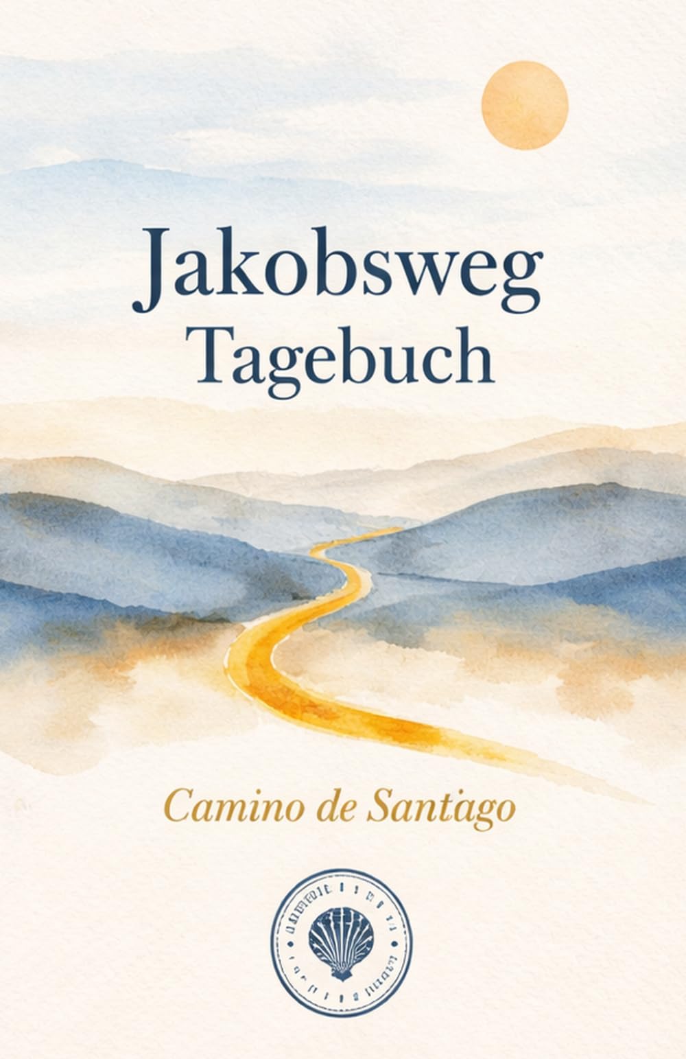 Jakobsweg Tagebuch: Geführtes Pilgertagebuch für den Camino de Santiago