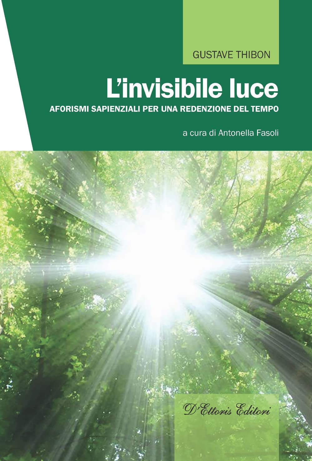 L'invisibile Luce. Aforismi Sapienziali Per Una Redenzione Del Tempo - 4