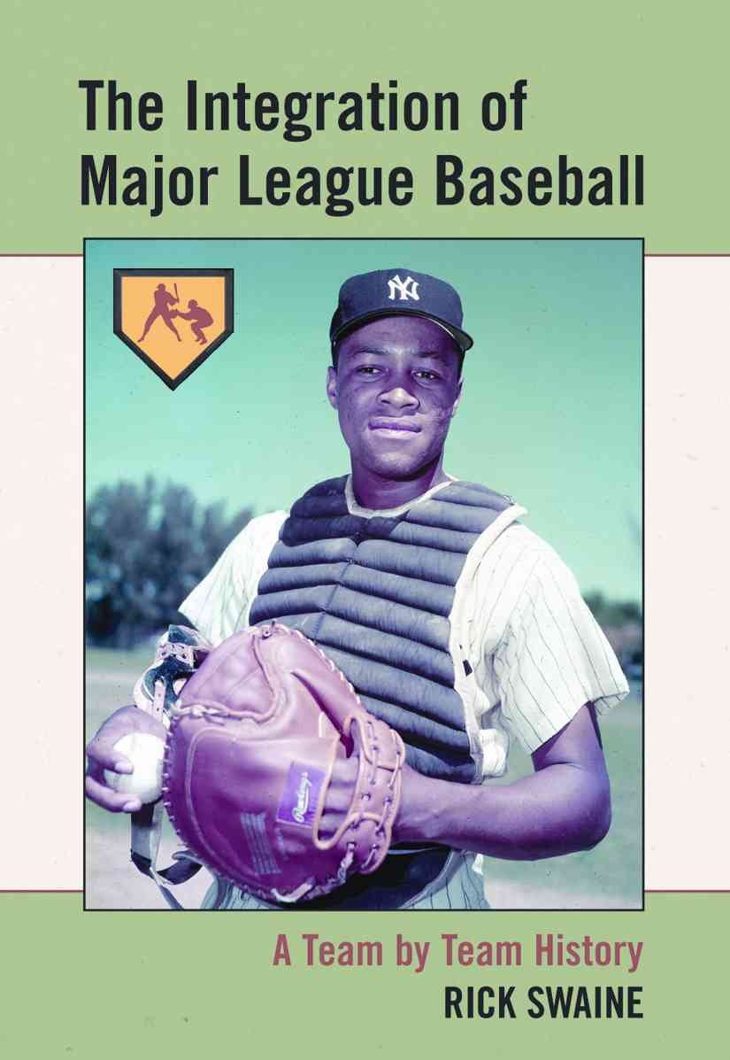 Buy The Integration of Major League Baseball: A Team by Team History — BookShops.in